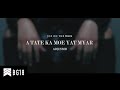 Adjustor - Atate Ka Moe Yat Myar  အတိတ်က မိုးရက်များ M/V [Official]