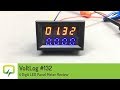 Voltlog #132 - 4 Digit LED Panel Meter Review