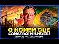 O HOMEM QUE CONSTRÓI MILHÕES!  com Leopoldo Arias  e Luan Onofre