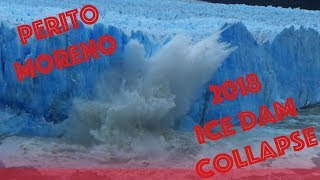 PATAGONIA  Perito Moreno Glacier Dam Collapse 2018  12 hours later, the glacier calved like crazy