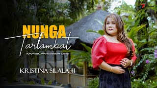 Kristina Silalahi | Nungga Tarlambat | Lagu Batak Baru | Official Music Video