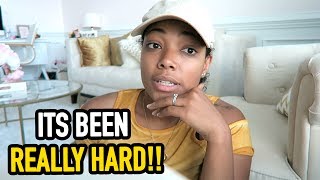 Its Been Really Hard