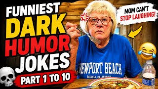 Funniest Dark Humor Jokes with Mom Part 1 to 10 #funny #jokes #darkhumor