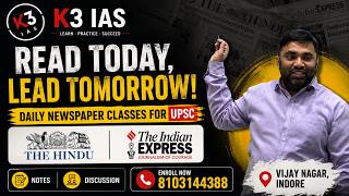 NEWSPAPER ANALYSIS | THE HINDU INDIAN EXPRESS | 2026-27 | BEST CLASS UPSC MPPSC IN INDORE | K3 IAS