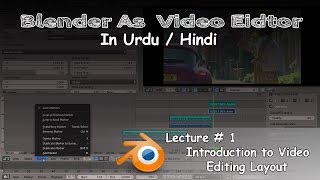 Introduction to Video editing Layout | Blender As Video Editor In Urdu/Hindi | Lecture#1 Introduction to Video editing Layout | Blender As Video Editor In Urdu/Hindi | Lecture#1