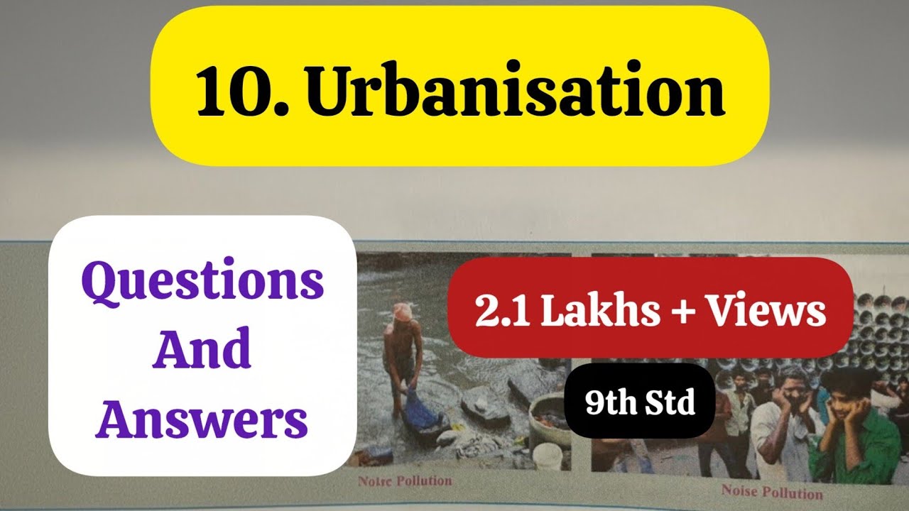 9th Std Geography Chapter 10 Urbanisation questions answers from