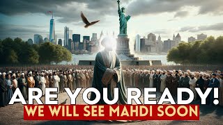 Will Our Generation is Going to See Imam Mahdi?