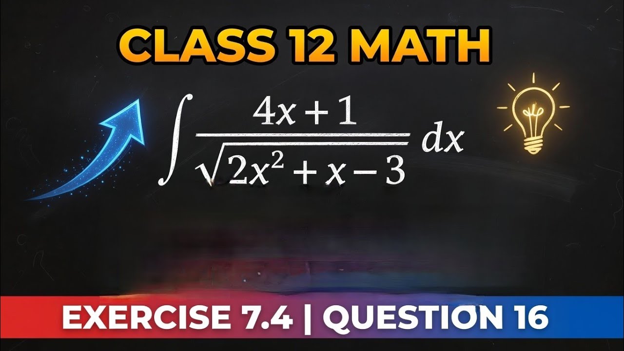 class 12 math exercise 7.4 Question 16 integral (4x+1)/root(2x^2+x-3 ...