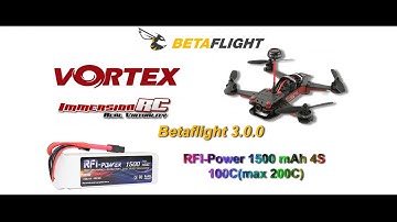 RFI Power 4S 100C 👍, Immersionrc Vortex 275, Betaflight 3 0 0