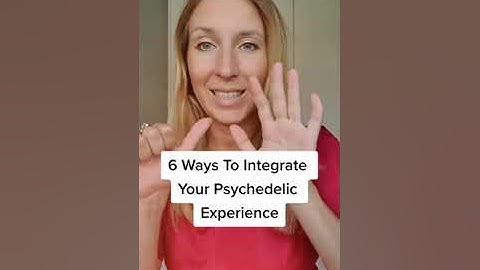 6 Ways To Integrate Your Psychedelic Experience
