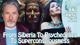 From Siberia To Psychedelics To Superconsciousness