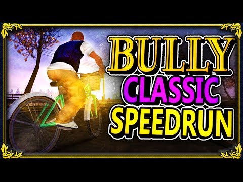 BULLY SPEEDRUN! - HOW MANY TIMES HAVE YOU BEATEN THIS GAME?! (2h 45m 1s)  