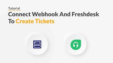 Quickwork | Tutorial: Turn Webhooks Into Freshdesk Tickets