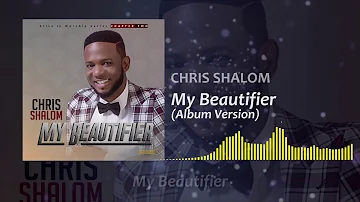 My Beautifier-Chris shalom ( Album version) SKIZA-7611001 to 811