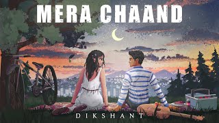 Dikshant - Mera Chaand (Official Audio)