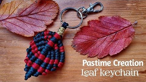 Pastime Creation,how to make macrame leaf keychain/diy/easy tutorial?