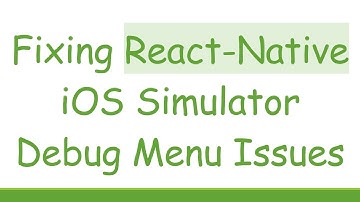 Fixing React-Native iOS Simulator Debug Menu Issues