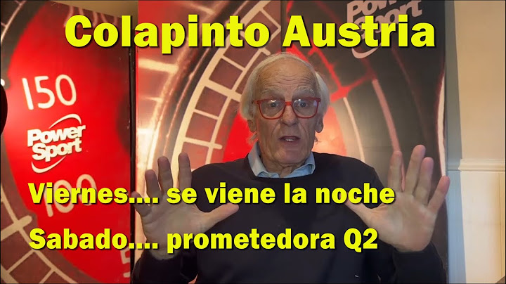 COLAPINTO - AUSTRIA  Viernes negro - Sabado en Q2  https://www.youtube.com/watch?v=9BP99YI2eJA&t=82s