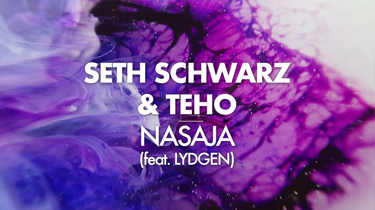 Seth Schwarz & Teho - Nasaja (feat. Lydgen)