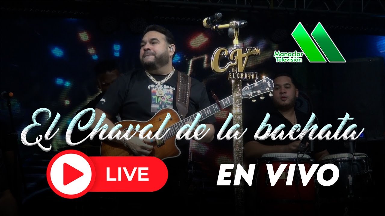 El Chaval de la Bachata Patronales Matanzas