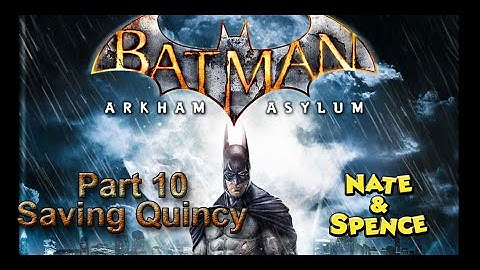 Batman Arkham Asylum Part 10 Saving Quincy