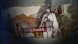 🪝 Juraj JÁNOŠÍK │ 🇸🇰 Slovenský panteón