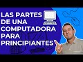 PARTES DE UNA COMPUTADORA PARA PRINCIPIENTES
