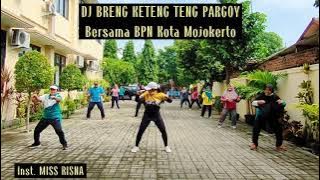 DJ BRENG KETENG TENG PARGOY || By Miss Risna || Bersama BPN Kota Mojokerto