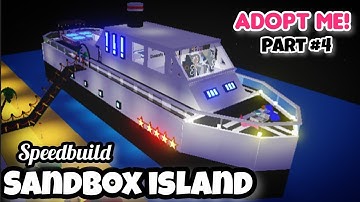 Part #4| Building a Cruise Ship in the NEW Sandbox Island - Adopt Me!
