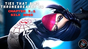 Ties that bind TB EQ | Chapter 3.1 Silk Boss MCOC