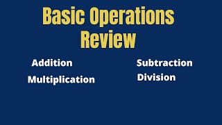 Four Fundamental Operations | Basic Operations in Math | @darrionmayemathmax