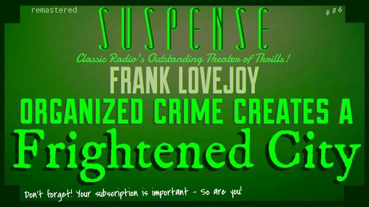FRANK LOVEJOY Saves a "Frightened City" • SUSPENSE Best Episodes • [remastered]