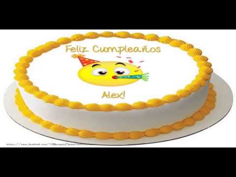 Cumpleaños Feliz para Alex! - YouTube