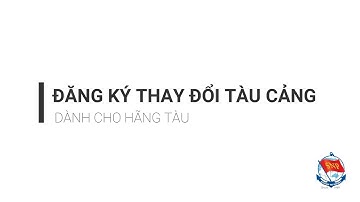 Eport - Đăng ký thay đổi tàu cảng (Dành cho Hãng tàu)