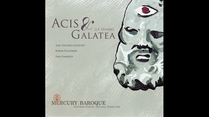 G. F. Handel - Acis & Galatea [Ana Trevino-Godfrey...