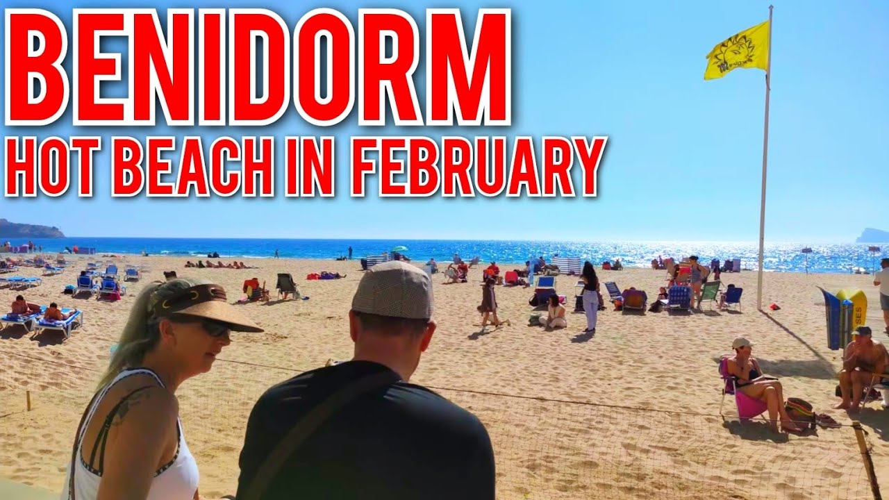 BENIDORM 🇪🇦 FULL BEACH FEBRUARY 2022 Costa Blanca Spain Walking Tour 4K