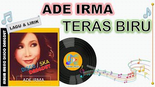 Lagu Lirik - TERAS BIRU - ADE IRMA
