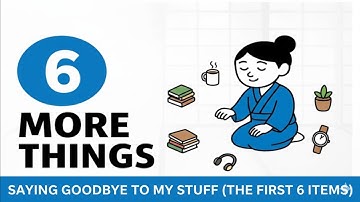Saying Goodbye To My Stuff (The First 6 Items)