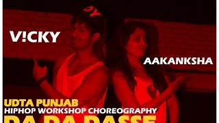 Da Da Dasse I Udta Punjab I Dance Workshop Choreography I V!cky & Aakanksha