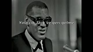 Ray Charles - Hit The Road Jack | Türkçe Çeviri Resimi