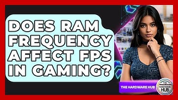 Does RAM Frequency Affect FPS In Gaming? - The Hardware Hub