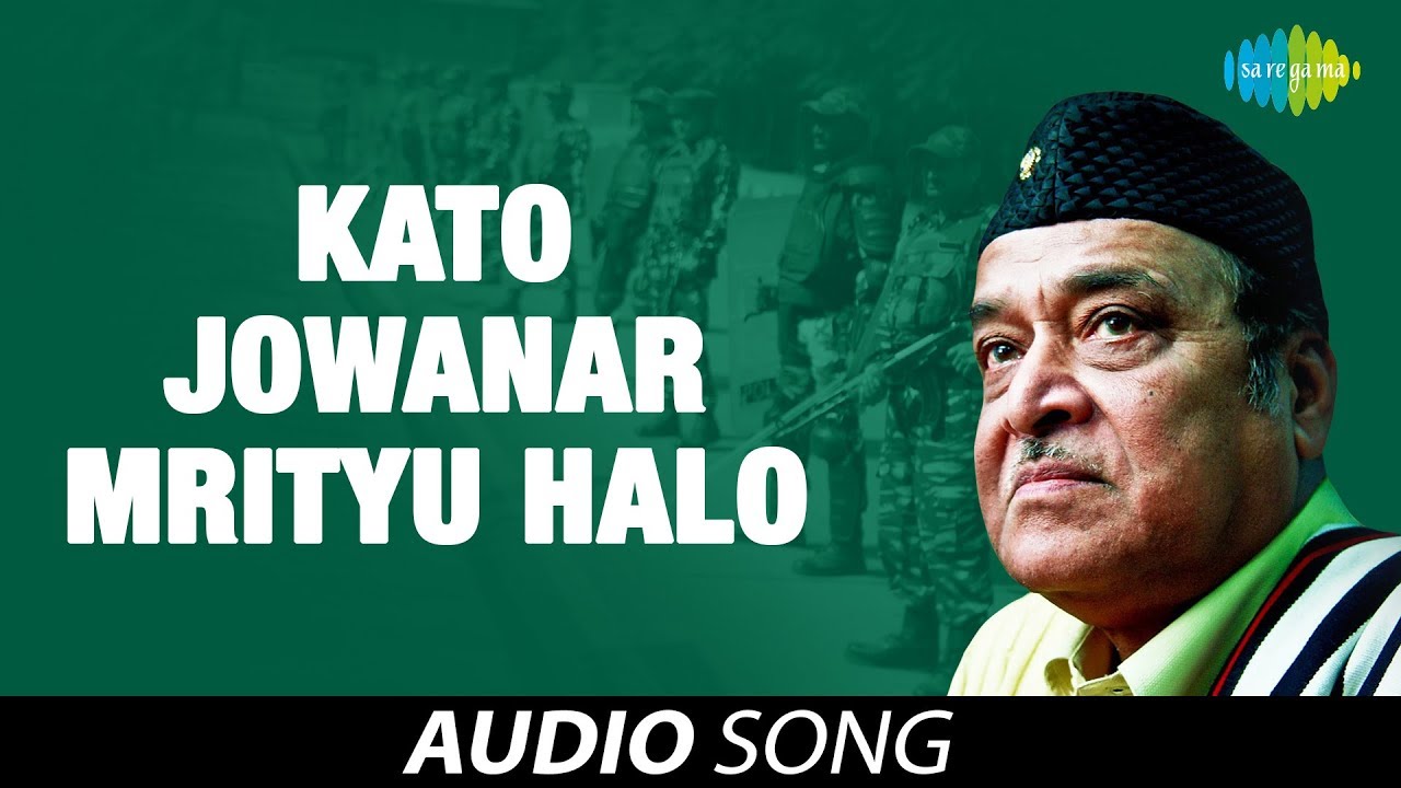 Kato Jowanar Mrityu Halo  Assamese Song  Bhupen Hazarika