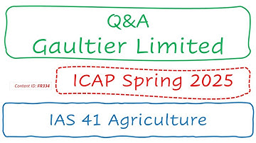 Vragen en antwoorden Gaultier Limited (ICAP voorjaar 2025) | IAS 41 Landbouw (FR334)