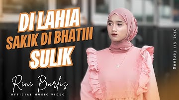 RINI BARLIS - DI LAHIA SAKIK DI BHATIN SULIK | Lagu Minang Terbaru 2025 Pop Minang Viral Bikin Baper