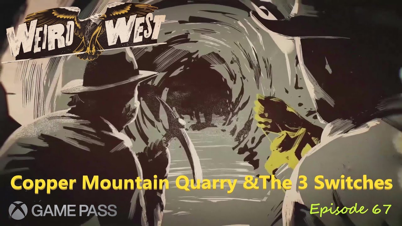 Weird West Episode 67Copper Mountain Quarry The 3 Switches