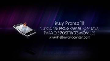 Curso de Programación Java para dispositivos móviles - Hello World