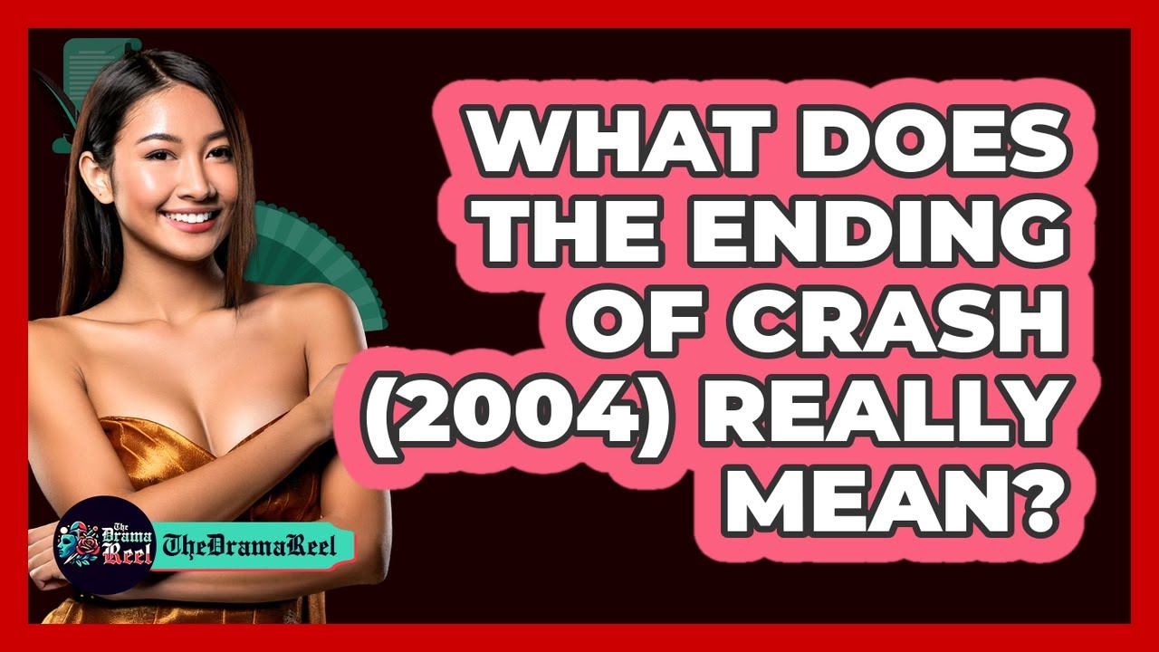 What Does the Ending of Crash (2004) Really Mean?