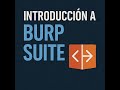 Curso Intro Pentesting - Video 4: Introduccion a Burpsuite