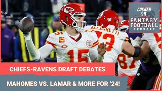 Chiefs vs. Ravens fantasy football draft debates: Patrick Mahomes, Lamar Jackson, Travis Kelce, more