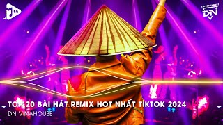 Nonstop 2024 TikTok - Nhạc Trend TikTok Remix 2024 - Nonstop 2024 Vinahouse Bay Phòng Bass Cực Mạnh